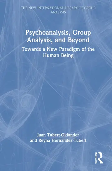 Cover of Psychoanalysis, Group Analysis and Beyond