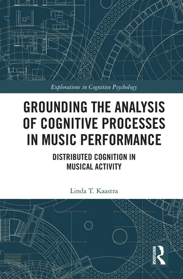 Cover of Grounding the Analysis of Cognitive Processes in Music Performance