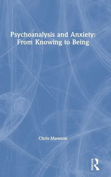 Cover of Psychoanalysis and Anxiety