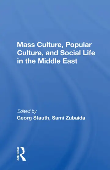 Cover of Mass Culture, Popular Culture, and Social Life in the Middle East