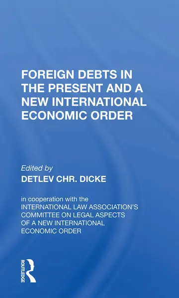 Cover of Foreign Debts in the Present and A New International Economic Order