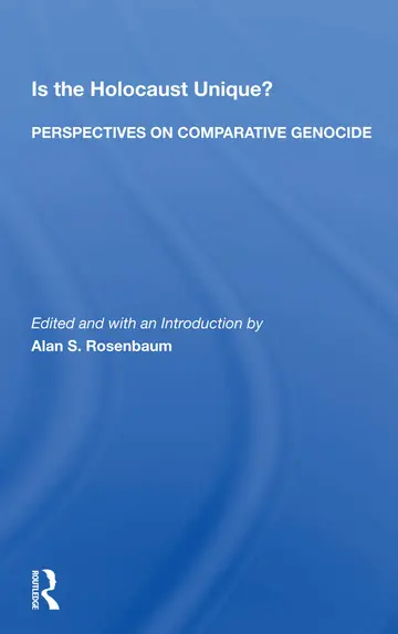 Cover of Is the Holocaust Unique? Perspectives on Comparative Genocide