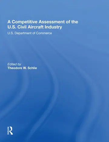 Cover of A Competitive Assessment of the U.S. Civil Aircraft Industry