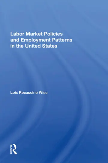 Cover of Labor Market Policies and Employment Patterns in the United States