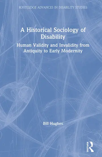 Cover of A Historical Sociology of Disability