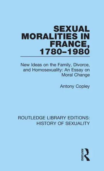 Cover of Sexual Moralities in France 1780-1980