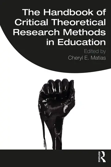 Cover of The Handbook of Critical Theoretical Research Methods in Education