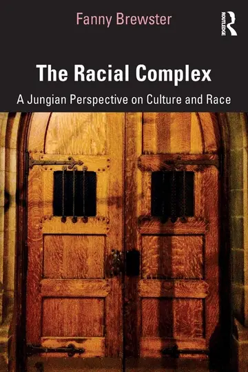Cover of The Racial Complex A Jungian Perspective on Culture and Race