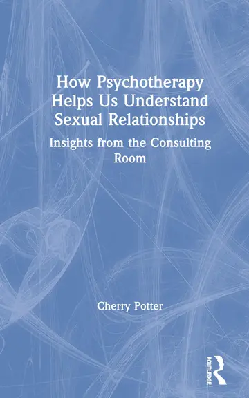Cover of How Psychotherapy Helps Us Understand Sexual Relationships