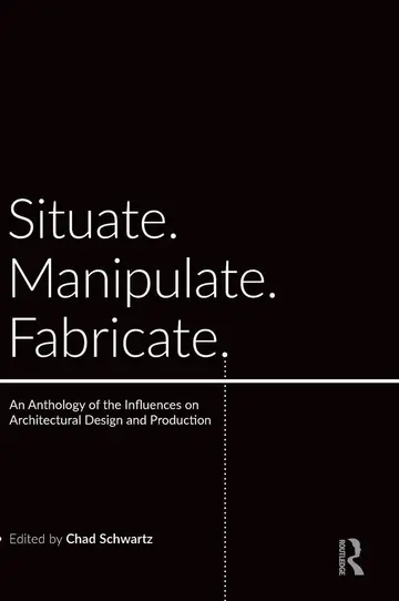Cover of Situate, Manipulate, Fabricate