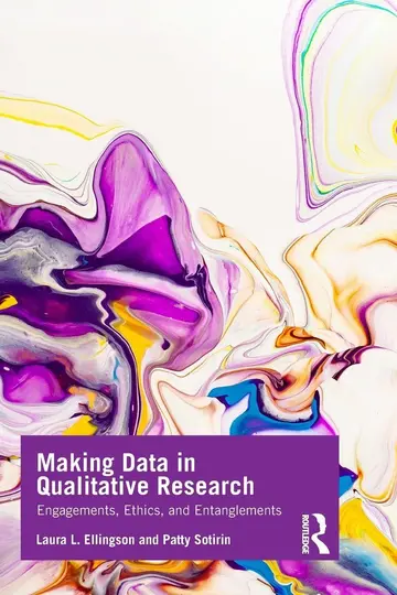 Cover of Making Data in Qualitative Research
