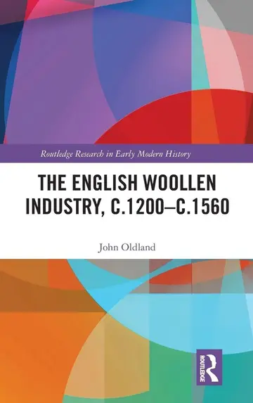 Cover of The English Woollen Industry, C.1200-c.1560