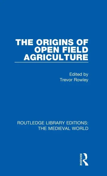 Cover of The Origins of Open Field Agriculture