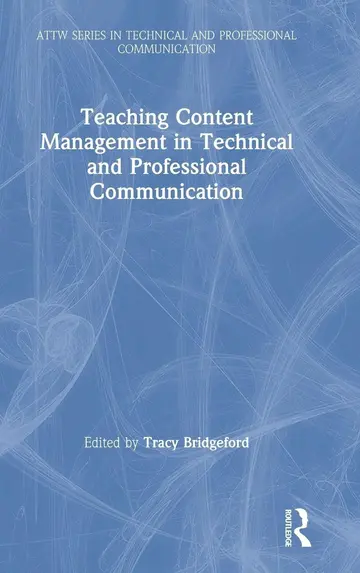 Cover of Teaching Content Management in Technical and Professional Communication