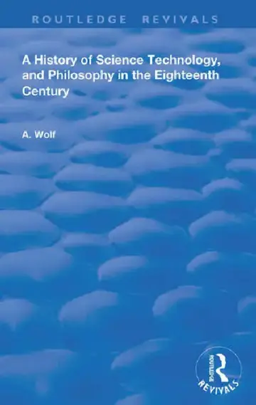 Cover of A History of Science Technology and Philosophy in the 18th Century