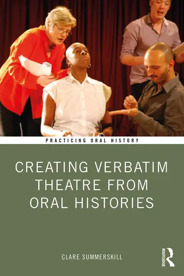 Cover of Creating Verbatim Theatre from Oral Histories