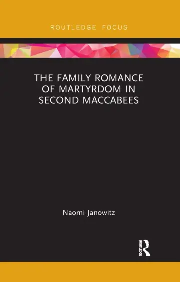 Cover of The Family Romance of Martyrdom in Second Maccabees