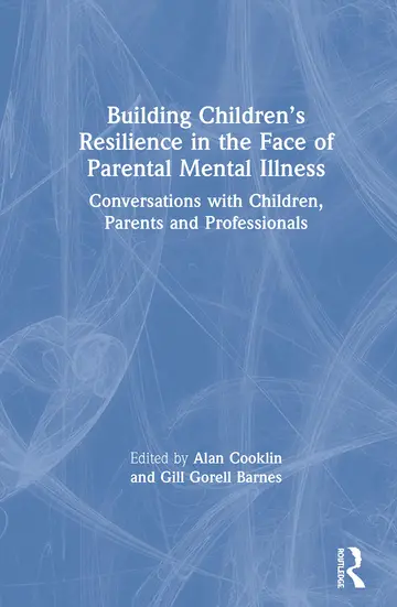 Cover of Building Children’s Resilience in the Face of Parental Mental Illness