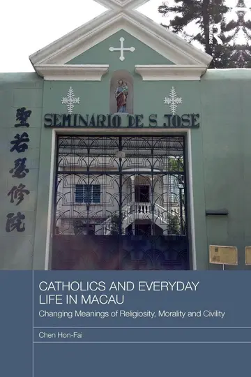 Cover of Catholics and Everyday Life in Macau