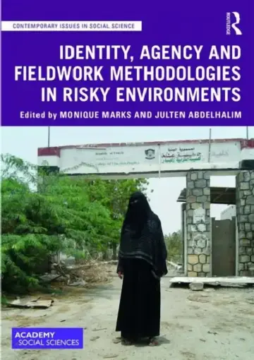 Cover of Identity, Agency and Fieldwork Methodologies in Risky Environments