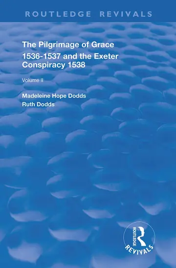 Cover of The Pilgrimage of Grace, 1526-1537, and the Exeter Conspiracy, 1538