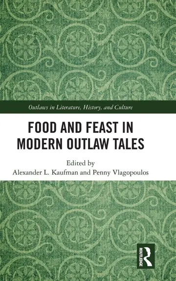 Cover of Food and Feast in Modern Outlaw Tales