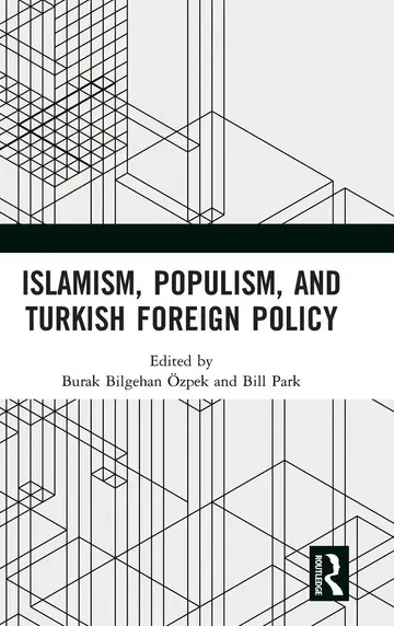 Cover of Islamism, Populism, and Turkish Foreign Policy