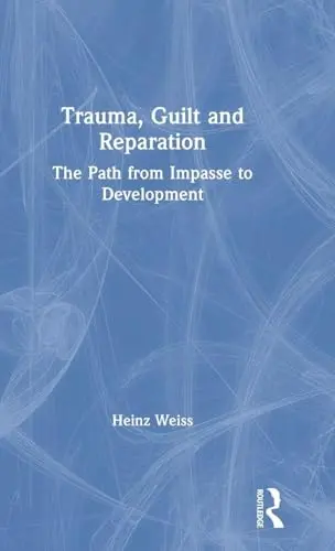 Cover of Trauma, Guilt and Reparation