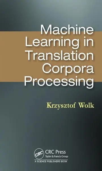 Cover of Machine Learning in Translation Corpora Processing