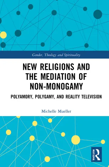 Cover of New Religions and the Mediation of Non-Monogamy