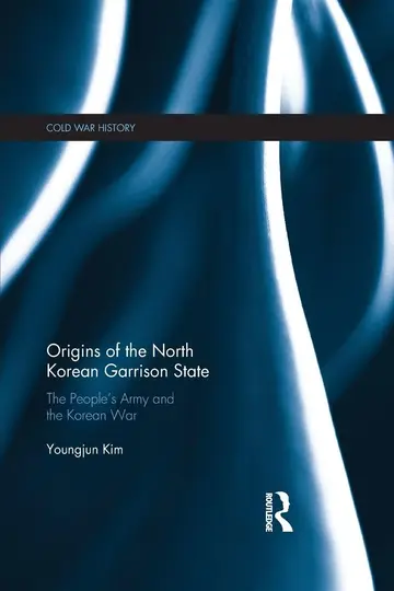 Cover of Origins of the North Korean Garrison State