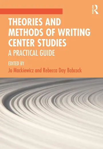 Cover of Theories and Methods of Writing Center Studies