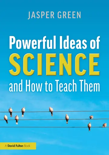 Cover of Powerful Ideas of Science and How to Teach Them