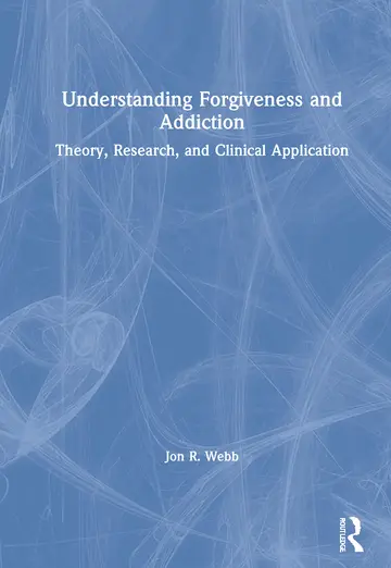 Cover of Understanding Forgiveness and Addiction