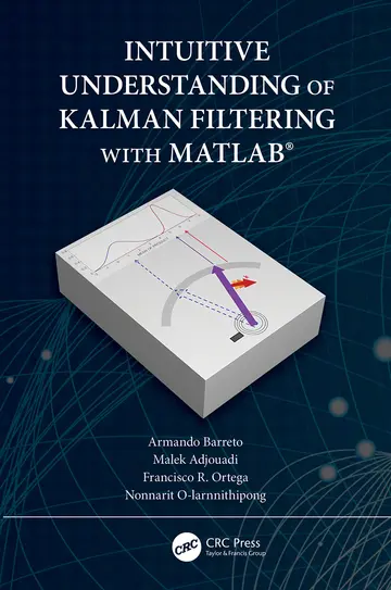 Cover of Intuitive Understanding of Kalman Filtering with MATLAB®