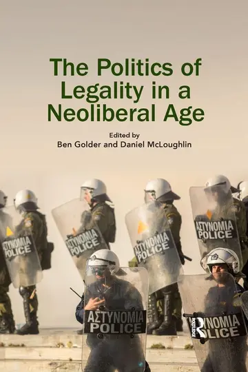 Cover of The Politics of Legality in a Neoliberal Age