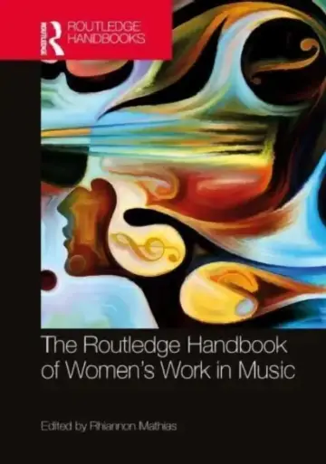 Cover of The Routledge Handbook of Women's Work in Music