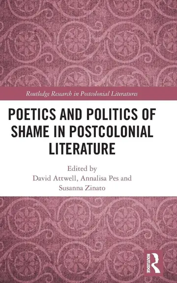 Cover of Poetics and Politics of Shame in Postcolonial Literature