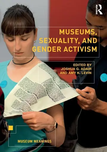 Cover of Museums, Sexuality, and Gender Activism, 1St Edition