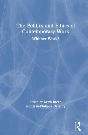 Cover of The Politics and Ethics of Contemporary Work