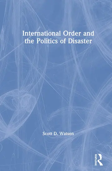 Cover of International Order and the Politics of Disaster