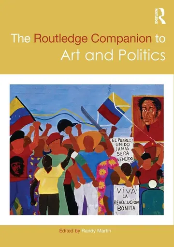 Cover of Routledge Companion to Art and Politics, 1St Edition