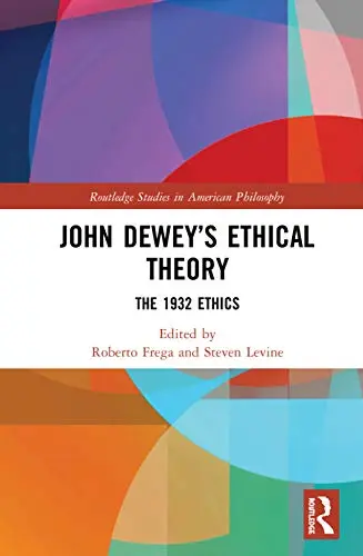 Cover of John Dewey’s Ethical Theory