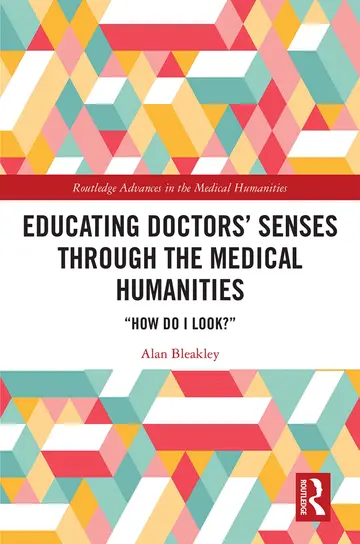Cover of Educating Doctors' Senses Through the Medical Humanities