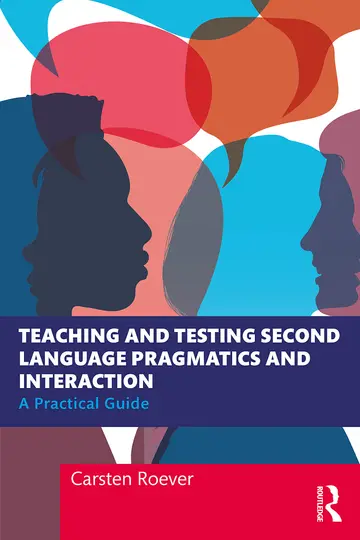 Cover of Teaching and Testing Second Language Pragmatics and Interaction