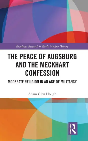 Cover of The Peace of Augsburg and the Meckhart Confession