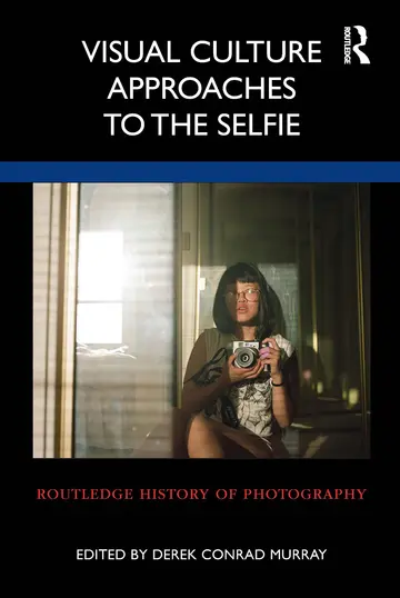 Cover of Visual Culture Approaches to the Selfie