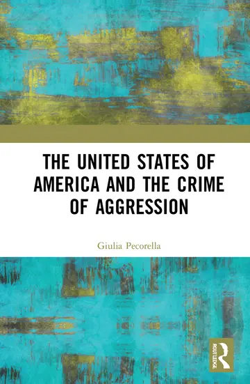Cover of The United States of America and the Crime of Aggression