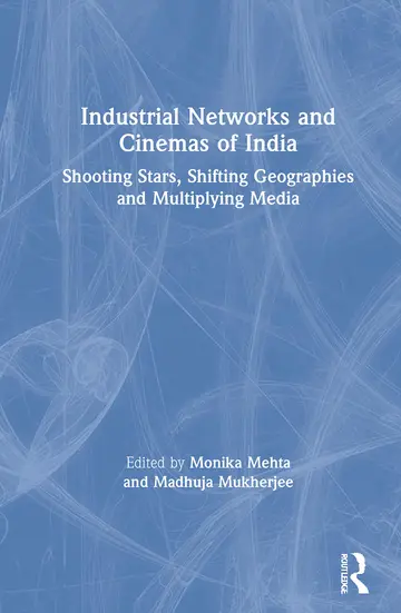 Cover of Industrial Networks and Cinemas of India