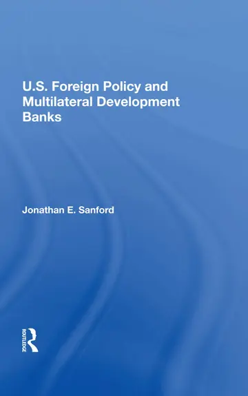 Cover of U.s. Foreign Policy and Multilateral Development Banks